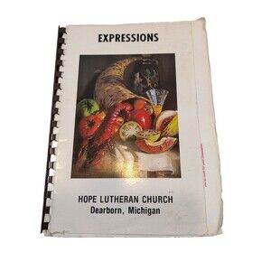 Expressions Hope Lutheran Church Cookbook Dearborn, Michigan-1979